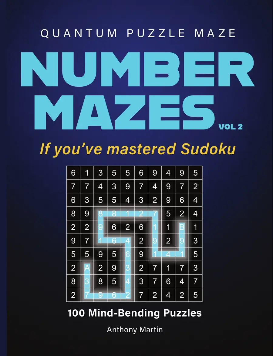 Quantum Puzzle Maze: Number Mazes, If You've Mastered Sudoku · Volume 2 cover